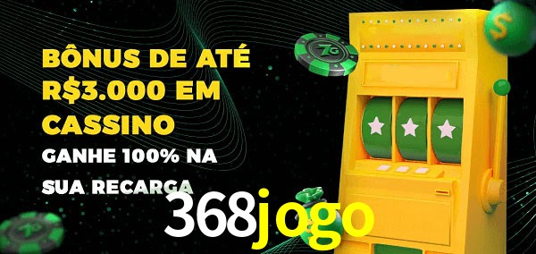 368jogo melhor bônus de depósito